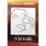 Zadužbina Vladete Jerotića Vladeta Jerotić - O ljubavi Cene