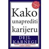 Dejl Karnegi
 - Kako unaprediti karijeru