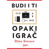 Finesa Džen Sinsero - Budi i ti opaki igrač Cene