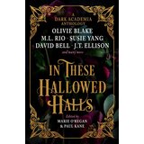 Macmillan Distribution Paul Kane, Marie O'Regan - In These Hallowed Halls: A Dark Academia Anthology Cene