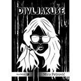 Nova poetika - Argus Books & Magazines Mira Petrović - Divljakuše Cene