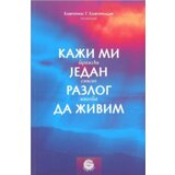 Kaži mi jedan razlog da živim | Eponuda.com