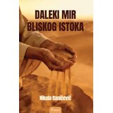 Čigoja Nikola Banićević - Daleki mir Bliskog istoka Cene
