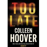 Hachette Colleen Hoover - Too Late | Eponuda.com