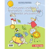 Školska knjiga PROCJENA I POTICANJE MOTORIČKO - PERCEPTIVNIH I GOVORNIH SPOSOBNOSTI - Verica Krajnović, Jadranka Bačarin, Mirjana Dobrojević, Marina Robotić