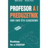 Miloš Vasić, Branko Vasić - Profesor A I preduzetnik