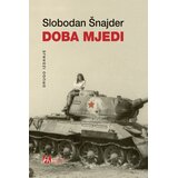 Akademska Knjiga Slobodan Šnajder - Doba mjedi, 2. izdanje Cene