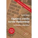 Geopoetika Tanžu Bilgič - Ugašena zvezda turske diplomatije: Ambasador Galip Balkar Cene