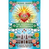 Michael Chabon - The Mysteries Of Pittsburgh