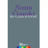 Ko vlada svetom? - Noam Čomski