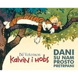 Darkwood Bil Voterson - Kalvin i Hobs 5: Dani su nam prosto pretrpani | Eponuda.com