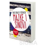 Psihopolis Lata Najdžel
 - Majke i sinovi Cene