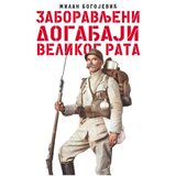 Prometej, Novi Sad Milan Bogojević - Zaboravljeni događaji Velikog rata | ePonuda.com