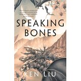 Hachette Ken Liu - Speaking Bones | Eponuda.com