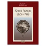 Zavod za udžbenike Dragoljub Živojinović - Uspon Evrope 1450-1789 Cene