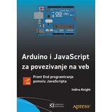 Kompjuter biblioteka - Beograd Indira Knight - Arduino i JavaScript za povezivanje na veb Cene