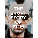 Ian Haydn Smith - The Short Story of Film