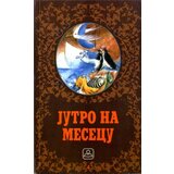 Zavod za udžbenike Grupa autora - Jutro na Mesecu Cene