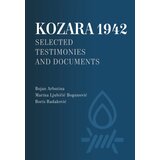 Muzej žrtava genocida Bojan Arbutina, Marina Ljubičić Bogunović, Boris Radaković - Kozara 1942: Selected testimonies and documents | ePonuda.com