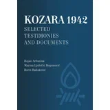 Bojan Arbutina, Marina Ljubičić Bogunović, Boris Radaković - Kozara 1942: Selected testimonies and documents