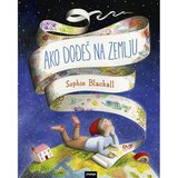Znanje Ako dođeš na Zemlju, Sophie Blackall | shoptok.hr