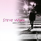  Steve Wynn - Make It Right | Eponuda.com