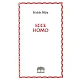 Fridrih Niče - Ecce homo
