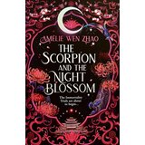 Harper Collins Publishers Ltd Amélie Wen Zhao - The Scorpion and the Night Blossom | Eponuda.com