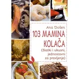 Ana Došen - 103 mamina kolača