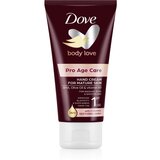 Dove Body Love krema za ruke za zrelu kožu 75 m Cijene