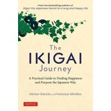 Grantham Book Services Hector Garcia, Francesc Miralles - The Ikigai Journey : A Practical Guide to Finding Happiness | Eponuda.com