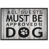  Slika - All Guests Must Be Approved by the Dog (1 Part) Wide 60x40 U crnom drvenom okviru | shoptok.hr