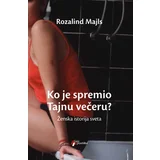 Rozalind Majls - Ko je spremio tajnu večeru? - Ženska istorija sveta