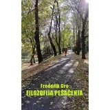 Frederik Gro - Filozofija pešačenja
