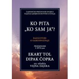 Čarobna knjiga Ekart Tol
 - Ko pita: ko sam ja? Cene