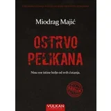 Miodrag Majić
 - Ostrvo pelikana, tvrd povez