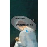 Arhipelag Jelena Lengold - Pretesteriši me Cene