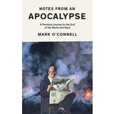 Faber & Faber Mark O'Connell - Notes From An Apocalypse Cene