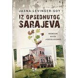 Akademska Knjiga Jasna Levinger-Goy - Iz opsednutog Sarajeva: Memoari bivše Jugoslavenke Cene