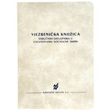 NARODNE NOVINE-UT XVI-50 VJEŽBENIČKA KNJIŽICA STRUČNIH DJELATNIKA U USTANOVAMA SOCIJALNE SKRBI; Knjižica 24 stranice, 14 x 20 cm | shoptok.hr