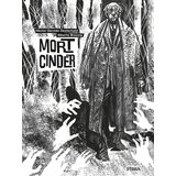 Fibra Hector German Oesterheld, Alberto Breccia
 - Mort Cinder Fibra Hector German Oesterheld, Alberto Breccia
 - Mort Cinder Slike