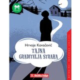 Školska knjiga TAJNA GRADITELJA STRAHA  - 
biblioteka MOJA KNJIGA - Hrvoje Kovačević | shoptok.hr
