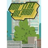  Don't Tax Me, Bro! Steam Key GLOBAL | ePonuda.com