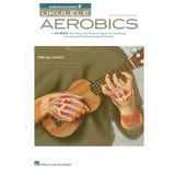 Hal Leonard ukulele aerobics: for all levels - beginner to advanced notna glasba