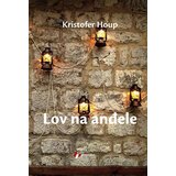 Geopoetika Kristofer Houp - Lov na anđele Cene