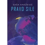 Saša Knežević - Pravo sile