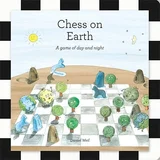 Daniel Weil - Chess On Earth: A Game Of Day And Night