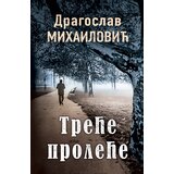 Laguna Dragoslav Mihailović - Treće proleće cene