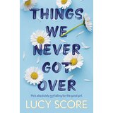 Hodder Lucy Score - Things We Never Got Over Cene