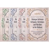 Izdavački fond Srpske pravoslavne crkve Arhiepiskopije beogradsko-karlovačke Aleksandar Praščević - Dialogue Between Orthodox Christians and Muslims in the Balkans (1-4) | ePonuda.com